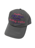 🧢 “Nun…Just Out Here Being Cute” Hat